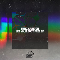Fritz Carlton - Let Your Body Free EP