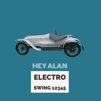 Hey Alan! - Electro Swing 12345