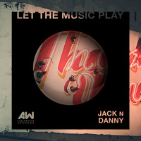 Jack N Danny - Let The Music Play