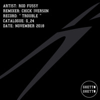 Rod Fussy - Trouble EP