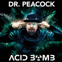 Dr. Peacock - Acid Bomb