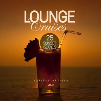 Various Artists - Lounge Cruises, Vol. 2 (25 Sunset Islands)