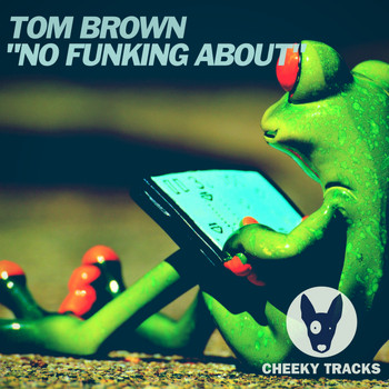 Tom Brown - No Funking About