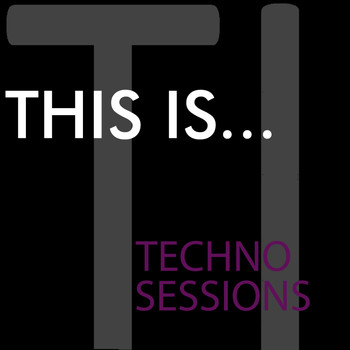 Various Artists - This Is...Techno Sessions