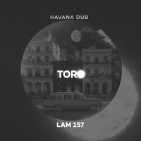 Havana Dub - Toro