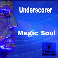 Underscorer - Magic Soul (Chill Mix)