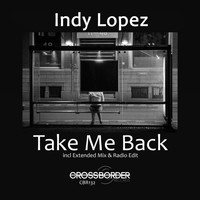 Indy Lopez - Take Me Back