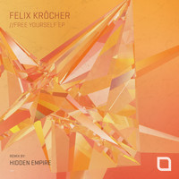 Felix Kröcher - Free Yourself EP