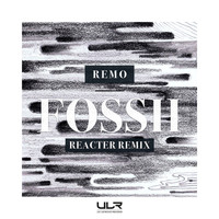 Remo - Fossii (Reacter Remix)