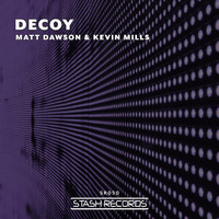 Matt Dawson, Kevin Mills - Decoy