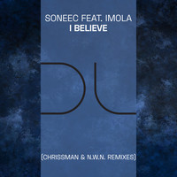 Soneec, Imola - I Believe (Chrissman & N.W.N. Remixes)