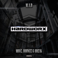 M.A.D - Move, Bounce & Break
