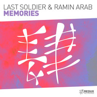 Last Soldier & Ramin Arab - Memories (Extended Mix)
