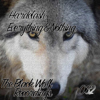 Hardclash - Everything & Nothing