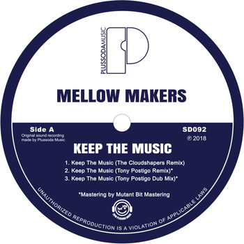 Mellow Makers - Keep The Music (Remixes)