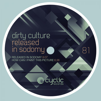 Dirty Culture - Released In Sodomy
