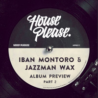 Iban Montoro & Jazzman Wax - Album Preview, Pt. 2