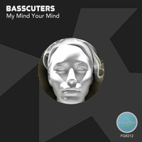 Basscutters - My Mind Your Mind