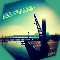 Accentbuster - Once Upon A Sound