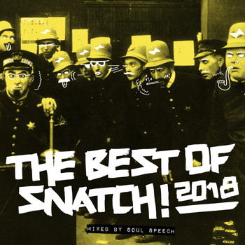 Soul Speech - Best of Snatch! 2018 (Mixed By Soul Speech)