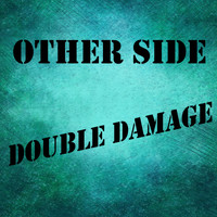 Other Side - Double Damage