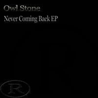 Owl Stone - Never Coming Back