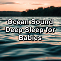 Ocean Beach Waves - Ocean Sound Deep Sleep for Babies