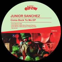 Junior Sanchez - Come Back To Me EP
