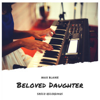 Max Blaike - Beloved Daughter