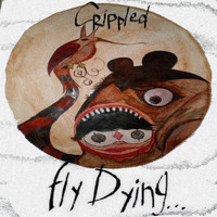 Fly Dying - Crippled