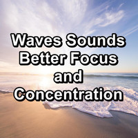 River - Waves Sounds Better Focus and Concentration