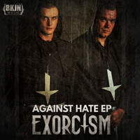 Exorcism - Against Hate EP (Explicit)