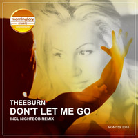 Theeburn - Don't Let Me Go