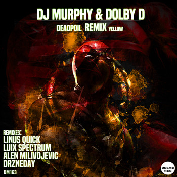 DJ Murphy, Dolby D - Deadpoil Remix