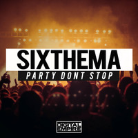 SixThema - Party Dont Stop