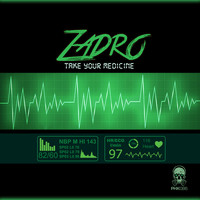 Zadro - Take Your Medicine (Explicit)