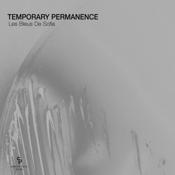 Temporary Permanence - Les Bleus De Sofia