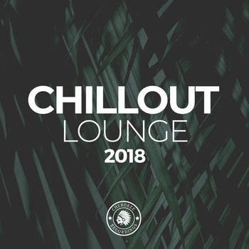 Various Artists - Chillout Lounge 2018
