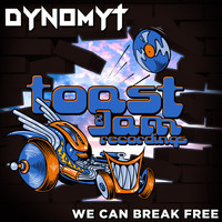 Dynomyt - We Can Break Free