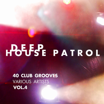 Various Artists - Deep-House Patrol (40 Club Grooves), Vol. 4 (Explicit)