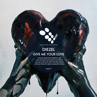 Diezel - Give Me Your Love