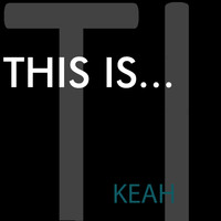 Keah - This Is...Keah