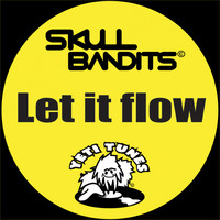 Skull Bandits - Let It Flow