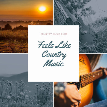 Country Music Club - Feels Like Country Music
