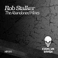 Rob Stalker - The Abandoned Mines
