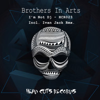 Brothers in Arts - I'm Not A Dj