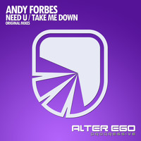 Andy Forbes - Need U / Take Me Down