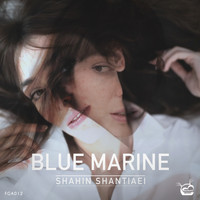 Shahin Shantiaei - Blue Marine EP