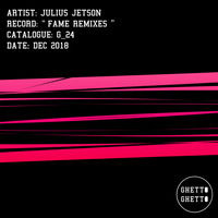 Julius Jetson - Fame Remixes (Explicit)