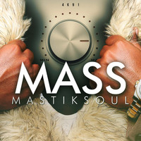 Mastiksoul - Mass